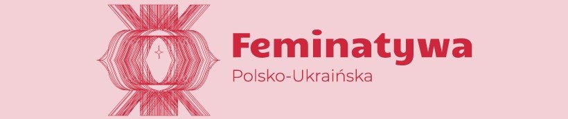 baner Feminatywa Polsko - Ukraińska
